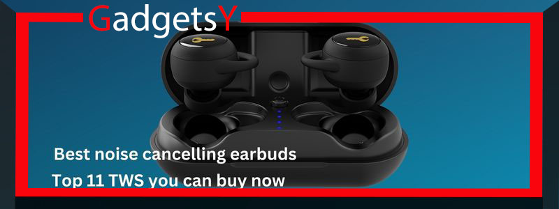 11 Best Noise Cancelling Earbuds India- Top 11 TWS You Can Buy Now ...