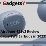 boAt Airdopes 121v2 Review in India 2024