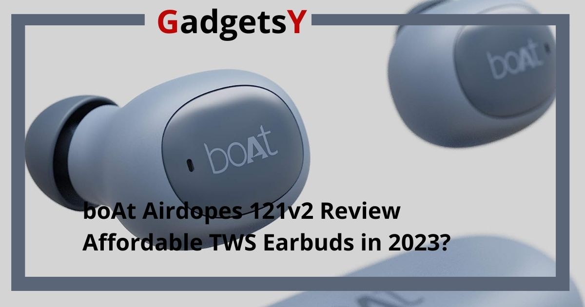 Boat airdopes 2025 121v2 review